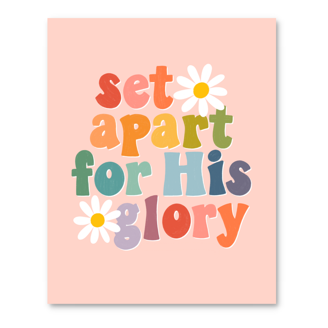 Set Apart for His Glory Print
