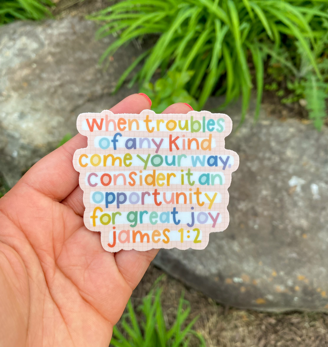 When Troubles Come Your Way Sticker