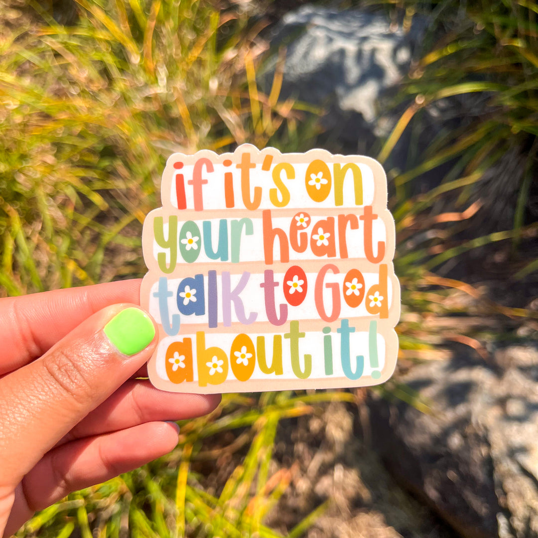 Talk to God About It Sticker