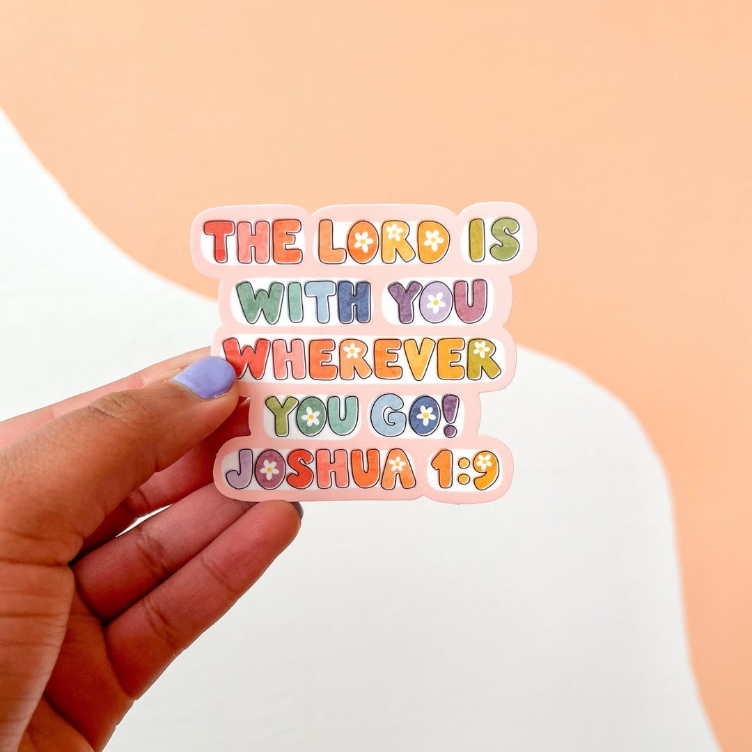 The Lord is With You Wherever You Go Sticker