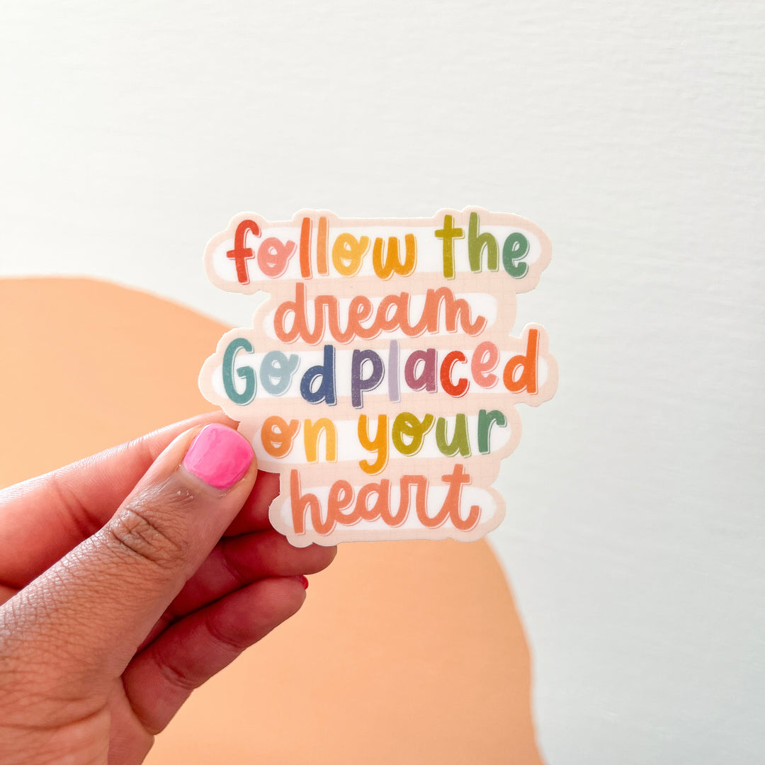 Follow The Dream Sticker