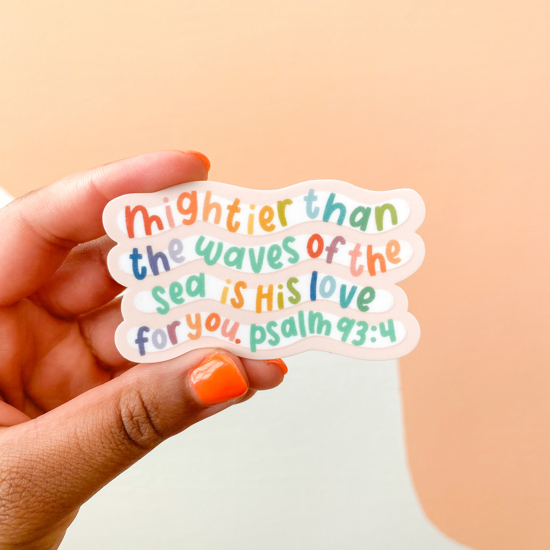 Mightier Than the Waves Sticker