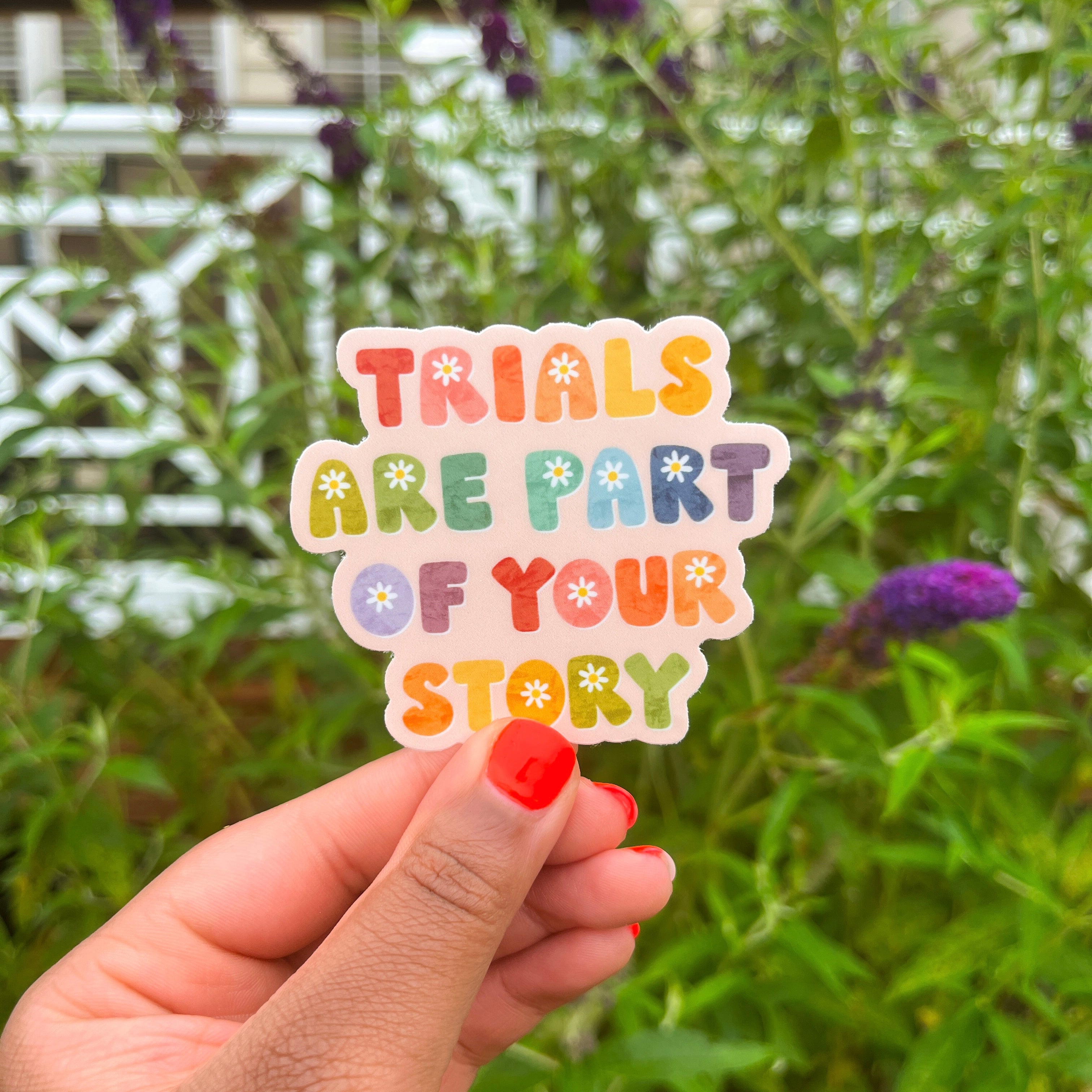 Trials Are Part of Your Story Sticker – Creately Design Co. LLC
