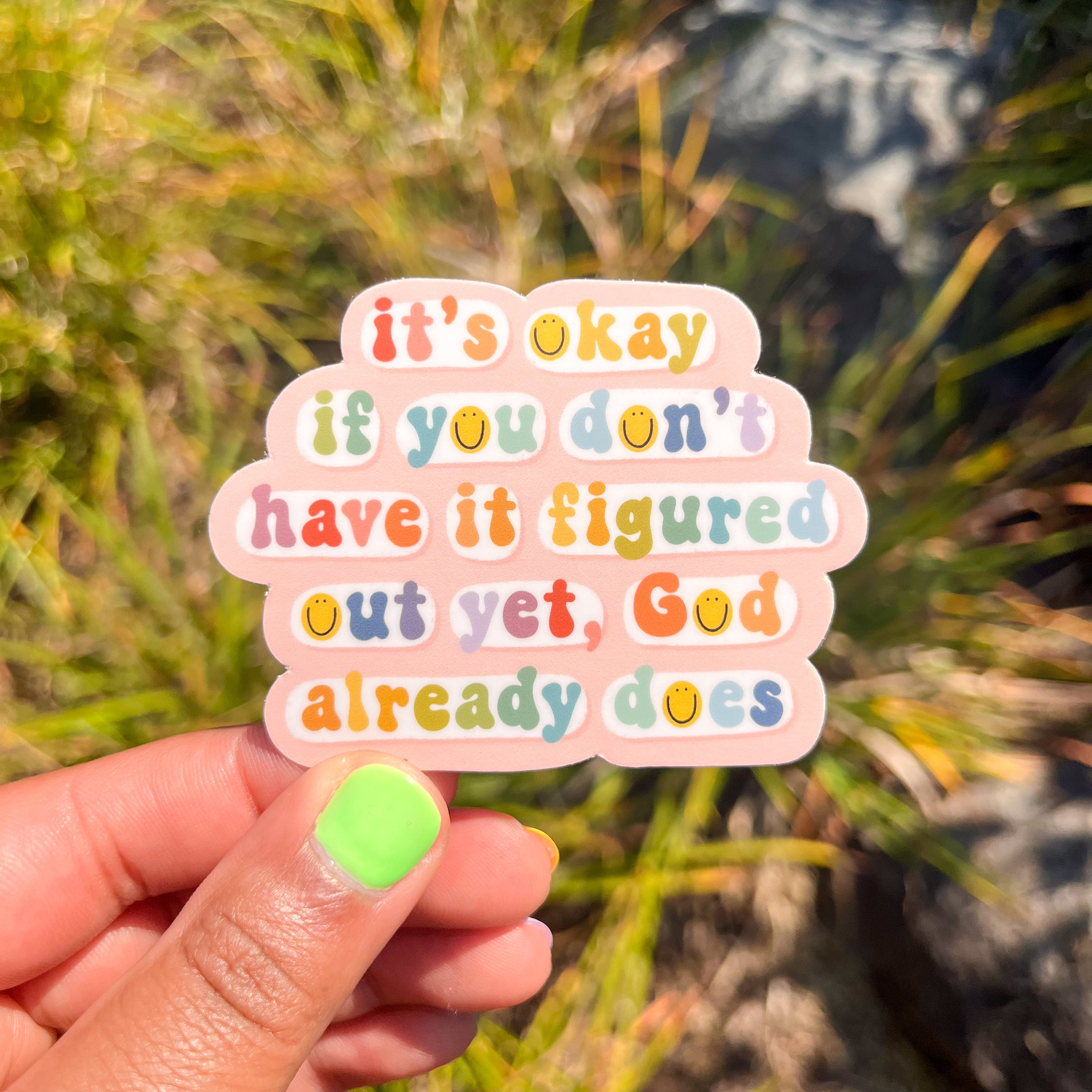 It's Okay If You Don't Have It Figured Out Sticker – Creately Design Co ...