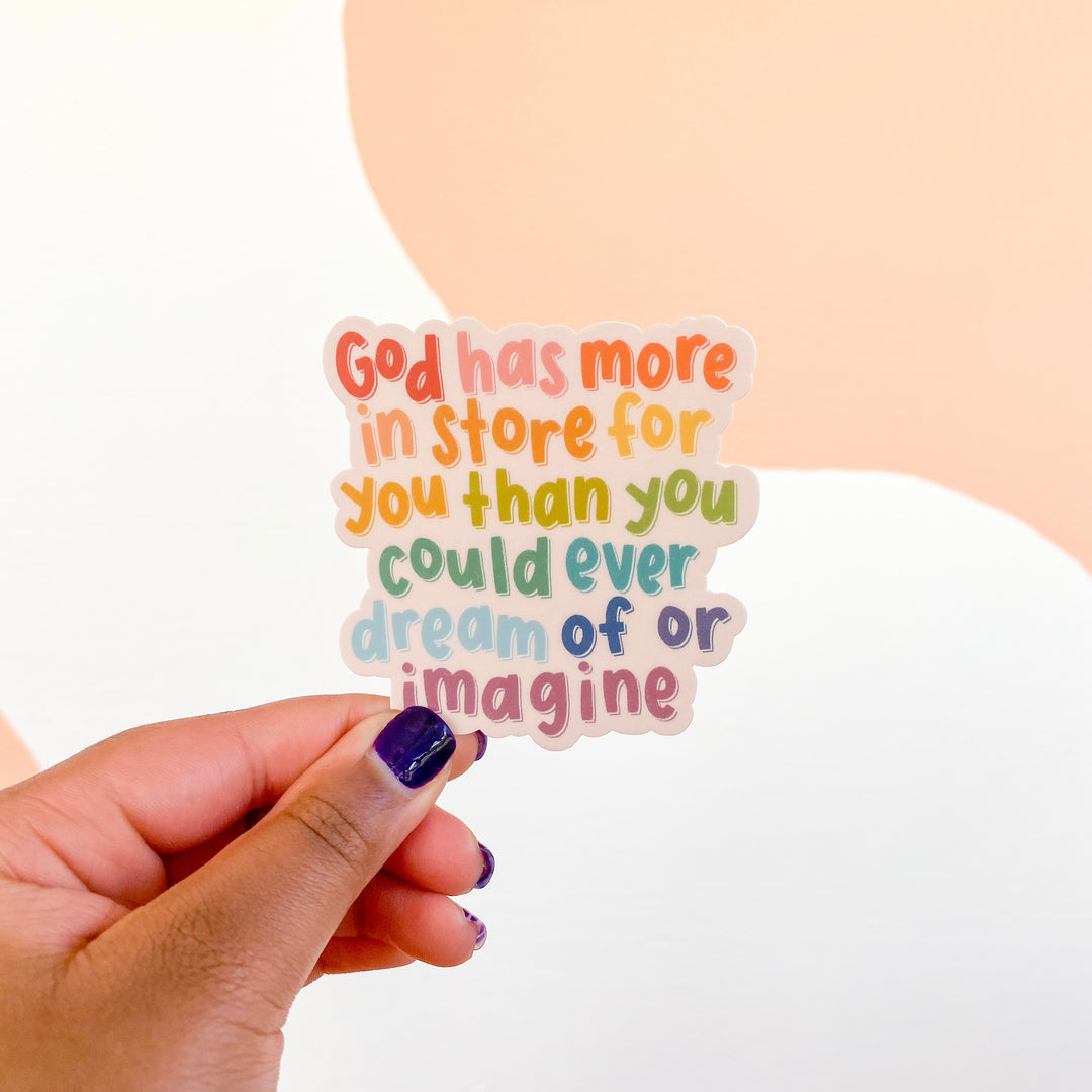 God Has More In Store for You Sticker