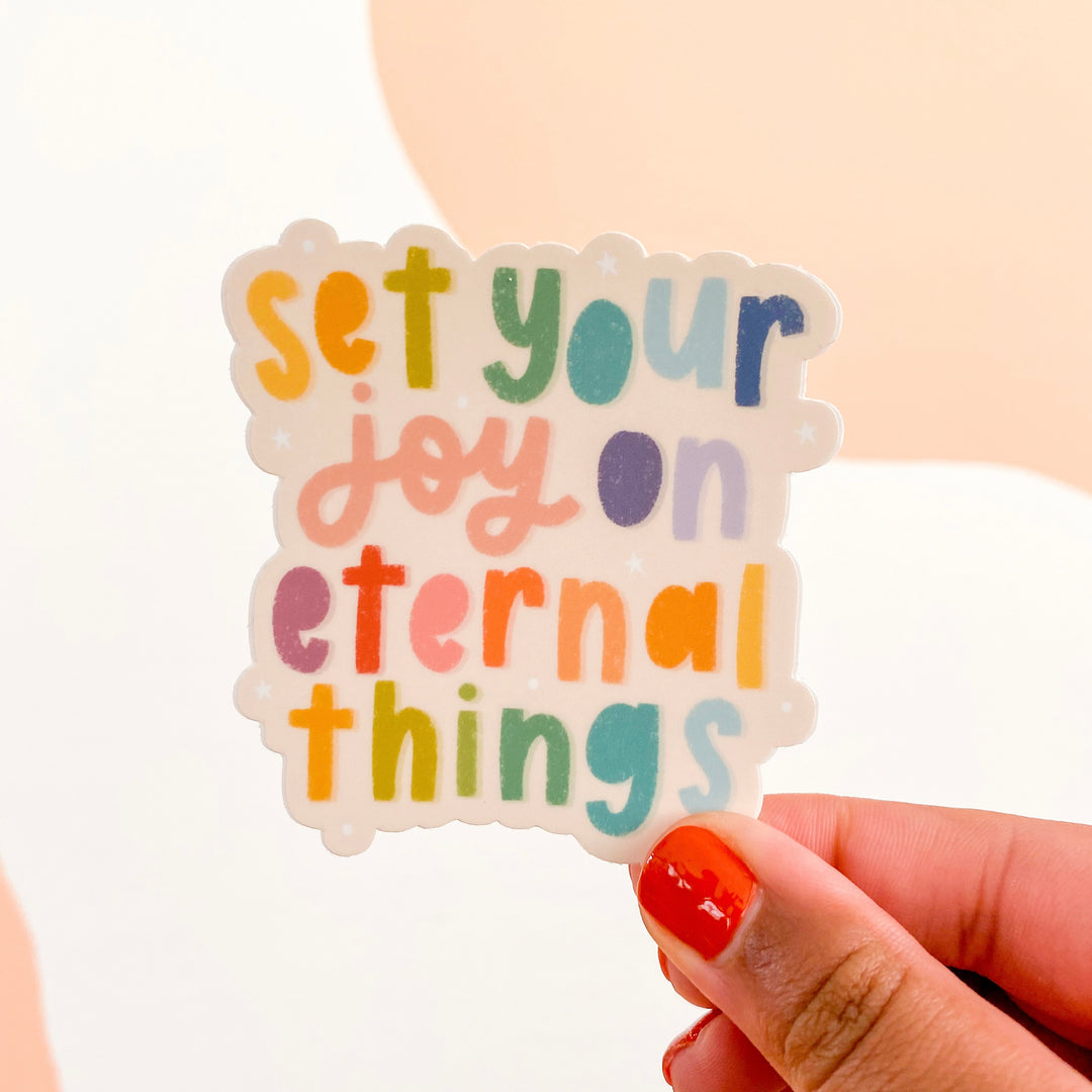 Set Your Joy on Eternal Things Sticker